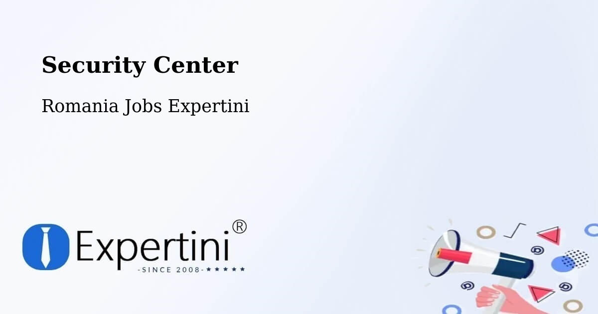 Security & Compliance – Comuna Măldăreşti - Romania Jobs Expertini